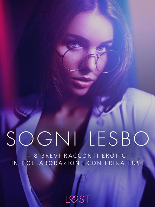 Title details for Sogni lesbo--8 brevi racconti erotici in collaborazione con Erika Lust by Sarah Skov - Wait list